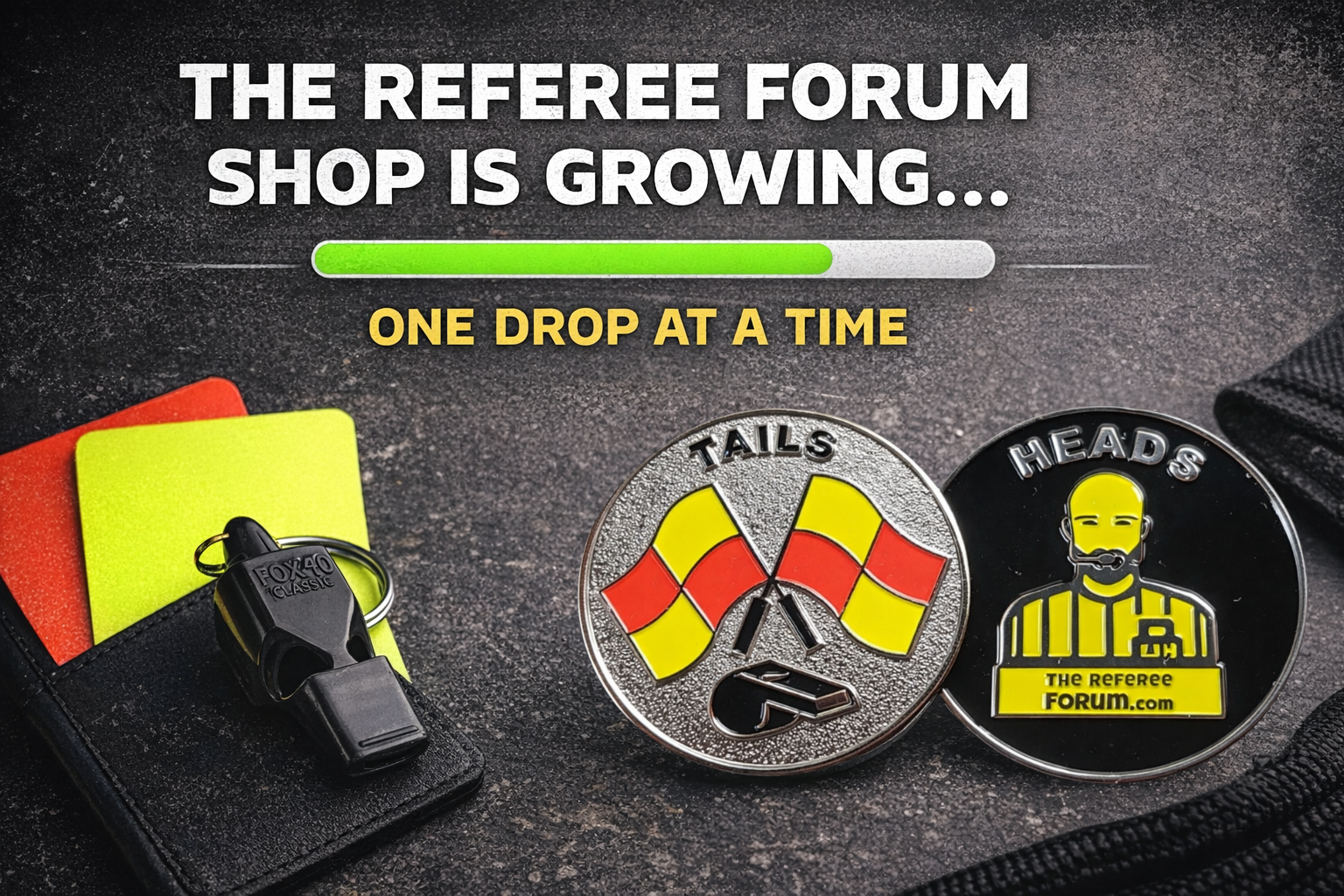 The Referee Forum Shop Is Growing… One Drop at a Time